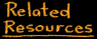 Related Resources: