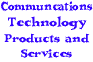 Communication Technology Products